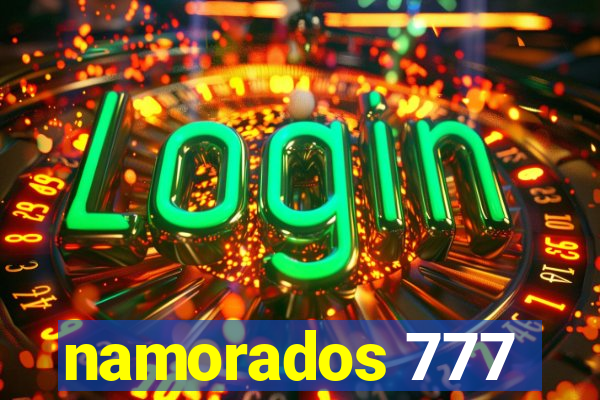 namorados 777